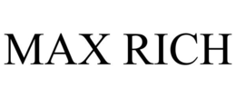 MAX RICH trademark