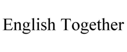 ENGLISH TOGETHER trademark