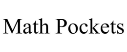 MATH POCKETS trademark