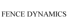 FENCE DYNAMICS trademark