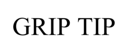 GRIP TIP trademark