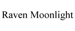 RAVEN MOONLIGHT trademark