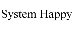 SYSTEM HAPPY trademark