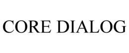 CORE DIALOG trademark