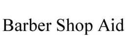 BARBER SHOP AID trademark