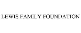 LEWIS FAMILY FOUNDATION trademark