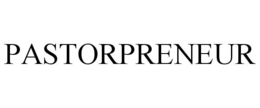 PASTORPRENEUR trademark