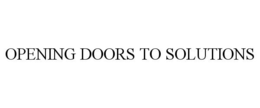 OPENING DOORS TO SOLUTIONS trademark