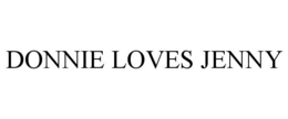 DONNIE LOVES JENNY trademark
