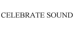 CELEBRATE SOUND trademark