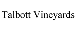TALBOTT VINEYARDS trademark
