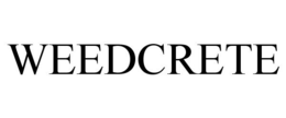 WEEDCRETE trademark