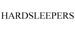 HARDSLEEPERS trademark