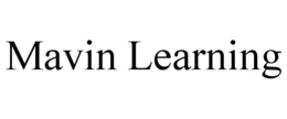 MAVIN LEARNING trademark