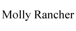 MOLLY RANCHER trademark