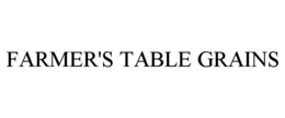 FARMER'S TABLE GRAINS trademark