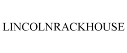 LINCOLNRACKHOUSE trademark