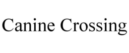 CANINE CROSSING trademark
