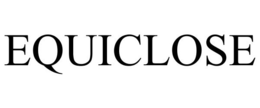 EQUICLOSE trademark