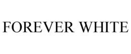 FOREVER WHITE trademark