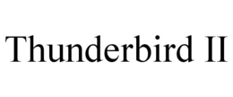 THUNDERBIRD II trademark