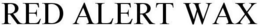 RED ALERT WAX trademark