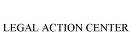 LEGAL ACTION CENTER trademark