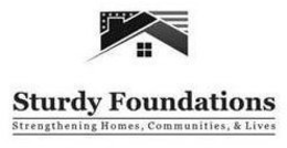 STURDY FOUNDATIONS STRENGTHENING HOMES, COMMUNITIES, & LIVES trademark