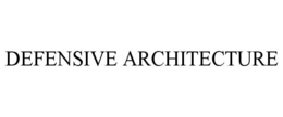 DEFENSIVE ARCHITECTURE trademark