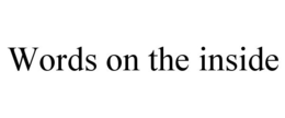 WORDS ON THE INSIDE trademark