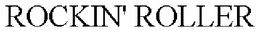 ROCKIN' ROLLER trademark