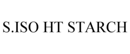S.ISO HT STARCH trademark