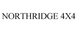 NORTHRIDGE 4X4 trademark