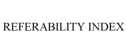 REFERABILITY INDEX trademark
