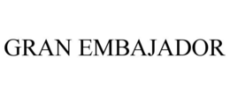 GRAN EMBAJADOR trademark