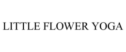 LITTLE FLOWER YOGA trademark