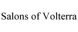 SALONS OF VOLTERRA trademark