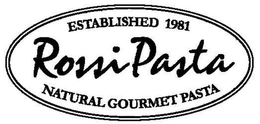 ROSSI PASTA NATURAL GOURMET PASTA ESTABLISHED 1981 trademark