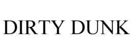 DIRTY DUNK trademark