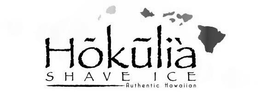 HOKULIA SHAVE ICE AUTHENTIC HAWAIIAN trademark