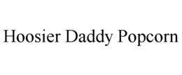 HOOSIER DADDY POPCORN trademark