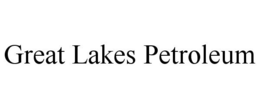 GREAT LAKES PETROLEUM trademark