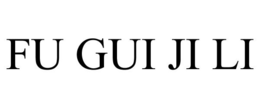 FU GUI JI LI trademark