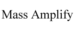 MASS AMPLIFY trademark