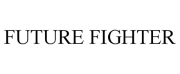 FUTURE FIGHTER trademark