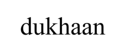 DUKHAAN trademark