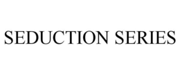 SEDUCTION SERIES trademark