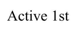 ACTIVE 1ST trademark
