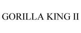 GORILLA KING II trademark