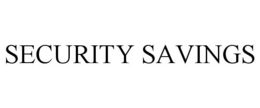 SECURITY SAVINGS trademark